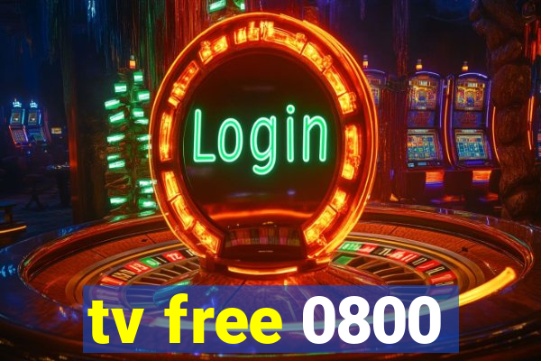 tv free 0800